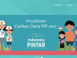 Pendanaan Bantuan PIP 2022, Simak Alur Pendaftarannya